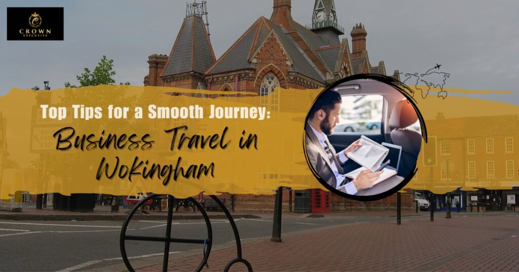 Business Travel in Wokingham